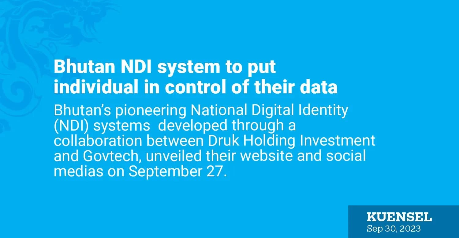 Bhutan NDI System to Put Individual in Control of Their Data